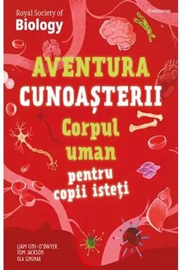 Copertă produs Aventura cunoașterii. Corpul uman pentru copii isteți (Vol. 3)