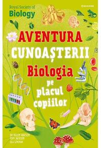 Copertă produs Aventura cunoașterii. Biologia pe placul copiilor (Vol. 4)