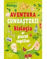 Copertă produs Aventura cunoașterii. Biologia pe placul copiilor (Vol. 4) - thumb 1