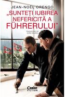 Sunteți iubirea nefericită a F&uuml;hrerului