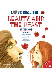 Copertă produs I Love English. Beauty and the Beast (Frumoasa și Bestia). Ediție bilingvă. Nivel A2 (versiune audio inclusă)