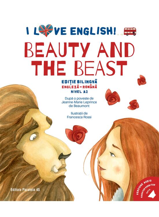 Copertă produs I Love English. Beauty and the Beast (Frumoasa și Bestia). Ediție bilingvă. Nivel A2 (versiune audio inclusă) - gallery big 1