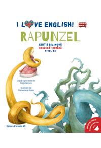 Copertă produs I Love English. Rapunzel (Rapunzel). Ediție bilingvă. Nivel A2 (versiune audio inclusă)