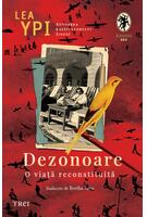 Dezonoare. O viață reconstituită