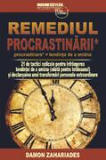 Remediul procrastinării