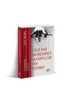 Cele mai incredibile manipulări din istorie