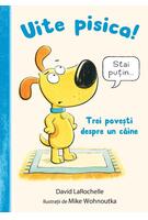 Imagine produs Uite pisica! Trei povești despre un c&acirc;ine