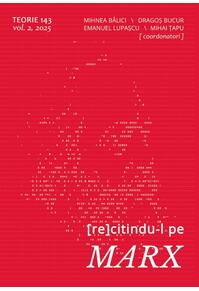 Copertă produs Teorie 143. (Re)citindu-l pe Marx (Vol. 2)