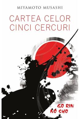 Copertă produs Cartea celor cinci cercuri - Go Rin no Sho