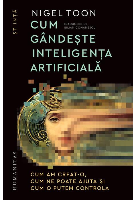 Copertă produs Cum g&acirc;ndeşte inteligenţa artificială