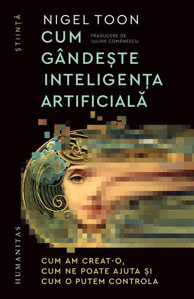 Cum gândeşte inteligenţa artificială - Paperback brosat - Humanitas