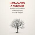 Copertă produs Lumea tăcută a actorului - gallery small 