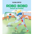 Copertă produs Robo Bobo &icirc;nvață să piardă (Vol. 18)