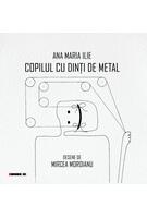 Copilul cu dinți de metal