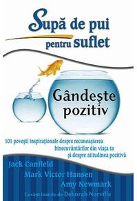 Copertă produs Supă de pui pentru suflet: G&acirc;ndeşte pozitiv