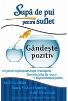 Copertă produs Supă de pui pentru suflet: G&acirc;ndeşte pozitiv