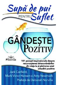 Copertă produs Supă de pui pentru suflet: G&acirc;ndeşte pozitiv