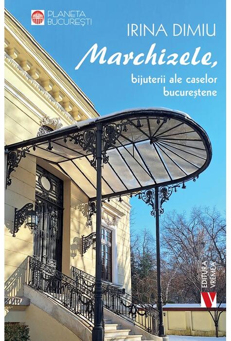 Copertă produs Marchizele, bijuterii ale caselor bucureștene