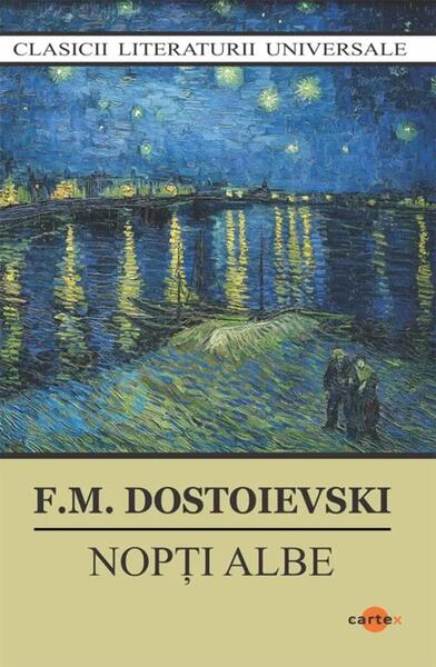 Nopți albe - Paperback brosat - Feodor Mihailovici Dostoievski - Cartex
