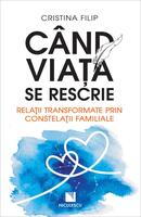 C&acirc;nd viața se rescrie