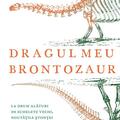 Copertă produs Dragul meu brontozaur - gallery small 
