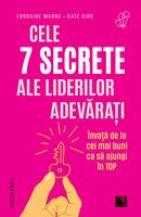Cele 7 secrete ale liderilor adevărați