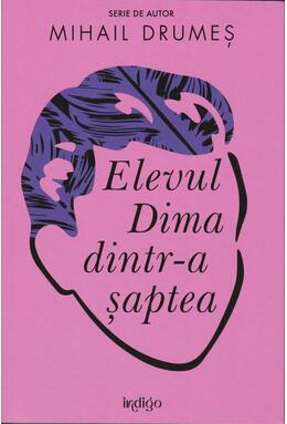 Copertă produs Elevul Dima dintr-a şaptea