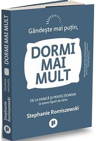 Copertă produs G&acirc;ndește mai puțin, dormi mai mult