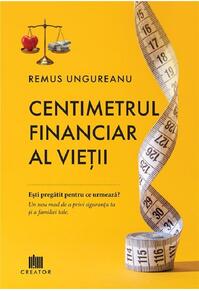Copertă produs Centimetrul financiar al vieții
