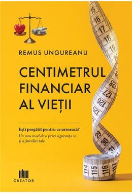 Copertă produs Centimetrul financiar al vieții