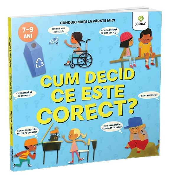 Cum decid ce este corect? - Paperback brosat - Gama