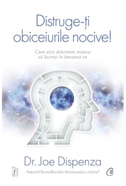 Copertă produs Distruge-ţi obiceiurile nocive!