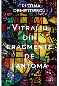 Copertă produs Vitraliu din fragmente de fantomă