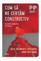Cum să ne certăm constructiv