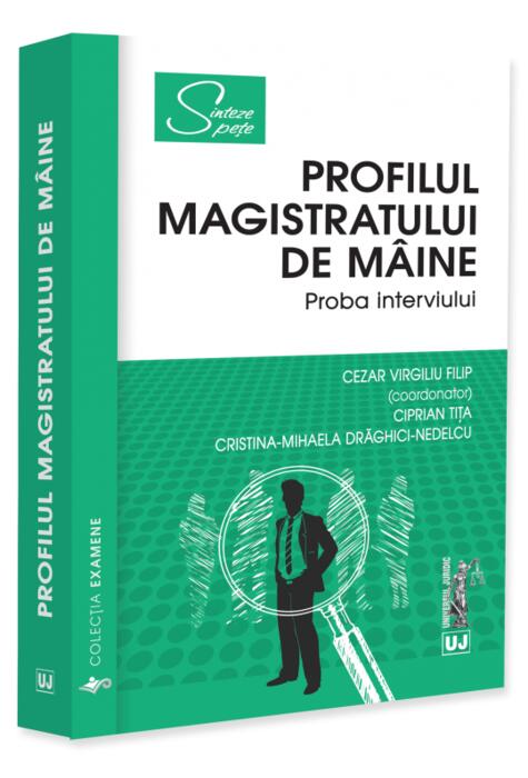 Copertă produs Profilul magistratului de m&acirc;ine. Proba interviului