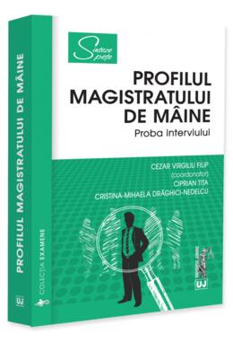 Copertă produs Profilul magistratului de m&acirc;ine. Proba interviului