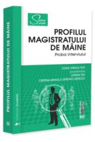 Profilul magistratului de m&acirc;ine. Proba interviului