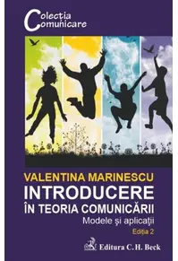 Introducere in teoria comunicarii. Modele si aplicatii