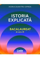 Istoria explicată. Bacalaureat de nota 10