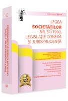 Legea societăților nr. 31/1990. Legislație conexă și jurisprudență (Februarie 2026)