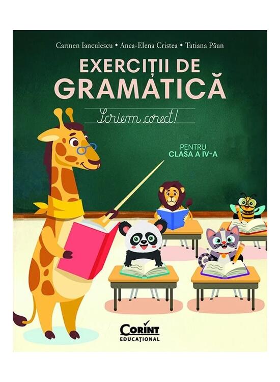 Copertă produs Scriem corect. Exerciții de gramatică pentru clasa a IV-a - gallery big 1