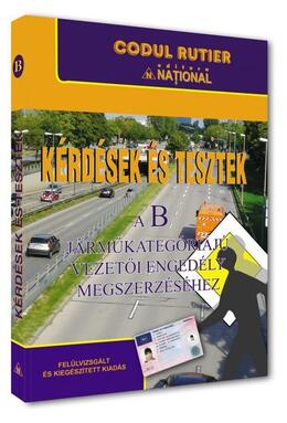 Copertă produs K&eacute;rd&eacute;sek &eacute;s tesztek a B kateg&oacute;ri&aacute;j&uacute; j&aacute;rművezetői enged&eacute;ly megszerz&eacute;s&eacute;hez 2025