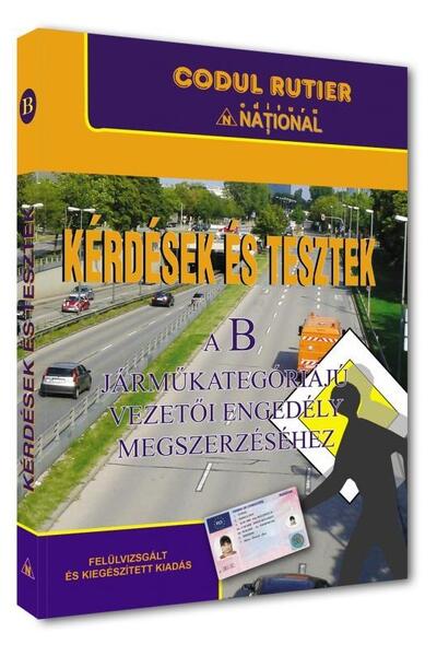 K&eacute;rd&eacute;sek &eacute;s tesztek a B kateg&oacute;ri&aacute;j&uacute; j&aacute;rművezetői enged&eacute;ly megszerz&eacute;s&eacute;hez 2025