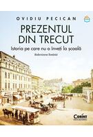 Prezentul din trecut. Istoria pe care nu o &icirc;nveți la școală. Modernizarea Rom&acirc;niei