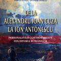Copertă produs De la Alexandru Ioan Cuza la Ion Antonescu. Personalități controversate din istoria rom&acirc;nilor - gallery small 
