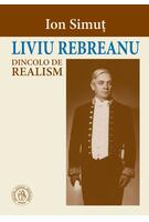 Liviu Rebreanu dincolo de realism