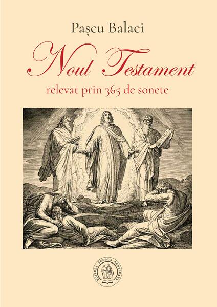 Noul Testament relevat prin 365 de sonete - Paperback brosat - Școala Ardeleană