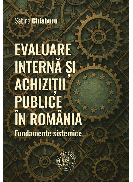 Copertă produs Evaluare internă și achiziții publice &icirc;n Rom&acirc;nia. Fundamente sistemice - gallery big 1