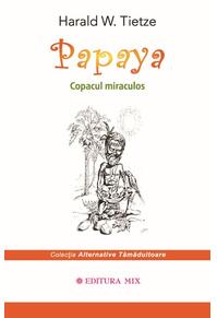 Copertă produs Papaya. Copacul miraculos