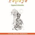 Copertă produs Papaya. Copacul miraculos - gallery small 